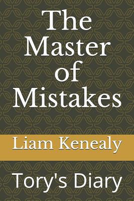 The Master of Mistakes: Tory's Diary 1091488746 Book Cover