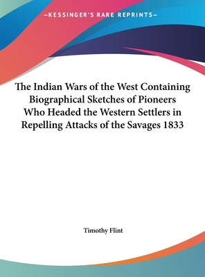 The Indian Wars of the West Containing Biograph... [Large Print] 1169882781 Book Cover