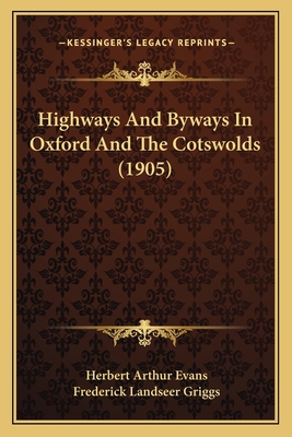 Highways And Byways In Oxford And The Cotswolds... 116466915X Book Cover