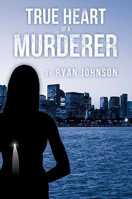 True Heart of a Murderer 1463414757 Book Cover