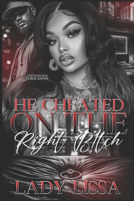 He Cheated on the Right Bitch B0DNR8BYDT Book Cover