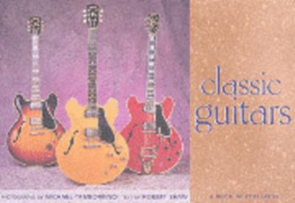 Classic Guitars 0764917587 Book Cover