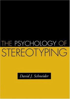 The Psychology of Stereotyping 1593851936 Book Cover