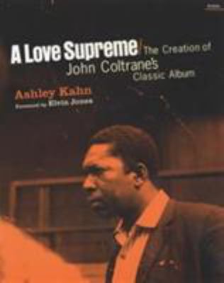 A Love Supreme : The Creation of John Coltrane'... 1862076022 Book Cover