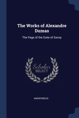 The Works of Alexandre Dumas: The Page of the D... 1376457318 Book Cover