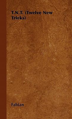 T.N.T. (Twelve New Tricks) 1446510913 Book Cover