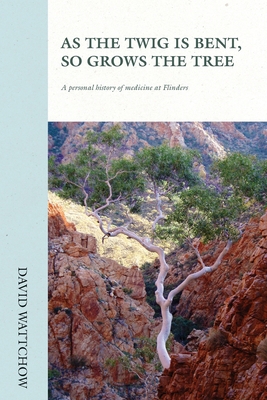 As The Twig Is Bent, So Grows The Tree 192289026X Book Cover