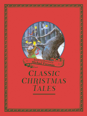 Michael Foreman's Classic Christmas Tales 1843652668 Book Cover