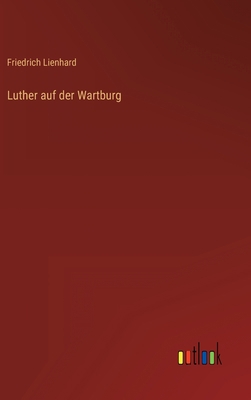 Luther auf der Wartburg [German] 3368498355 Book Cover