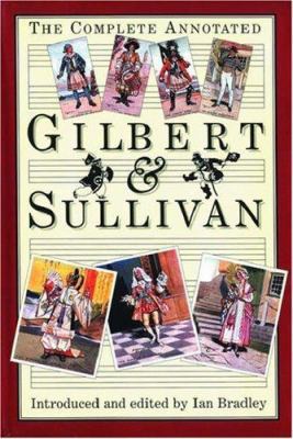 The Complete Annotated Gilbert & Sullivan 019816503X Book Cover