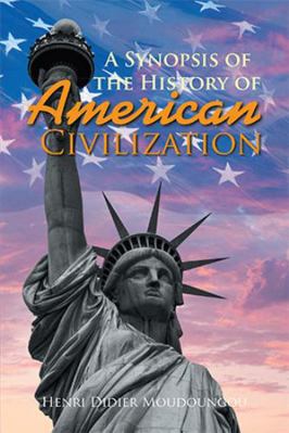 A Synopsis of the History of American Civilization B0G451DYCX Book Cover