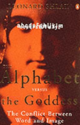 The Alphabet Versus the Goddess 0140281835 Book Cover