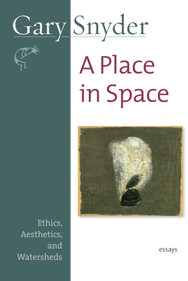 A Place in Space: Ethics, Aesthetics, and Water... 1582434123 Book Cover