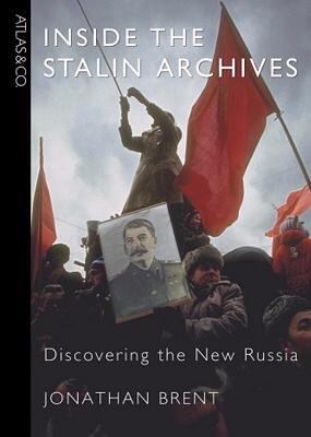 Inside the Stalin Archives: Discovering the New... B005HKLOAI Book Cover
