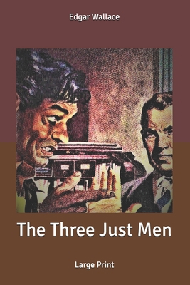 The Three Just Men - Book #5 of the Four Just Men