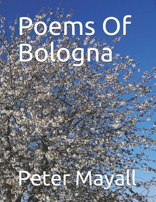 Poems Of Bologna B093B2L55J Book Cover