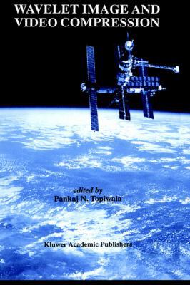 Wavelet Image and Video Compression 0792381823 Book Cover