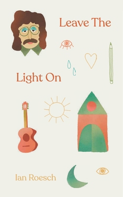 Leave the Light On: Poems B0GY2D9G24 Book Cover