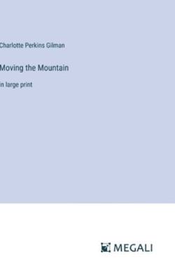Moving the Mountain: in large print 338730157X Book Cover
