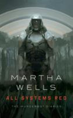All Systems Red 0765397536 Book Cover