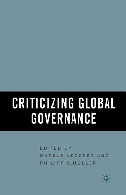 Criticizing Global Governance 1349531294 Book Cover