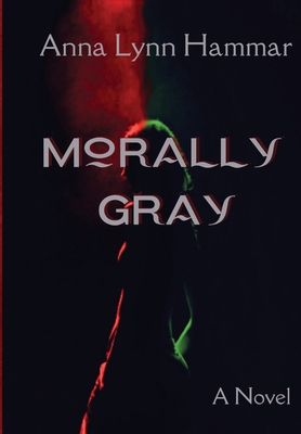 Morally Gray 1088263925 Book Cover