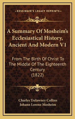 A Summary Of Mosheim's Ecclesiastical History, ... 1164432370 Book Cover