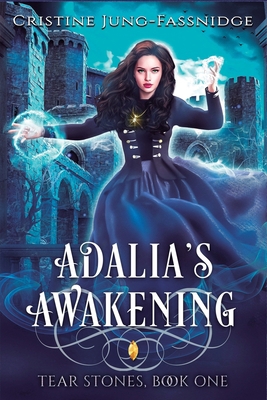 Adalia's Awakening: Tear Stones B0C9SF295D Book Cover