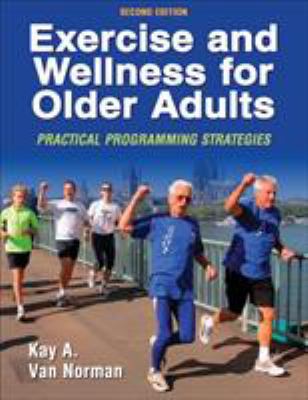 Exercise and Wellness for Older Adults - 2nd Ed... 0736057684 Book Cover