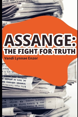 Assange: The Fight for Truth B0DCN3S3VZ Book Cover