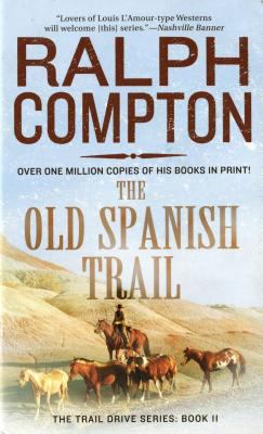 The Old Spanish Trail: The Trail Drive, Book 11 B000OTWG5E Book Cover