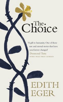 The Choice [Paperback] [Sep 07, 2017] Edith Eger 1846045118 Book Cover