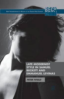 Late Modernist Style in Samuel Beckett and Emma... 1349451452 Book Cover