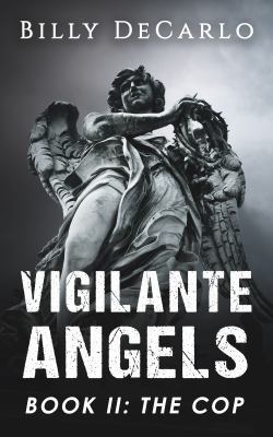 Vigilante Angels Book II: The Cop 099721967X Book Cover