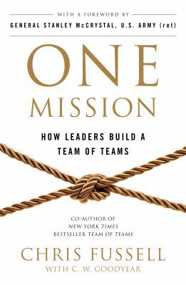 One Mission: How Leaders Build A Team Of Teams ... 1509859772 Book Cover