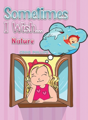 Sometimes I Wish... 1398440744 Book Cover