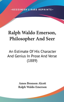 Ralph Waldo Emerson, Philosopher And Seer: An E... 1120773873 Book Cover