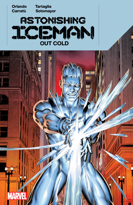 Astonishing Iceman: Out Cold 1302952498 Book Cover