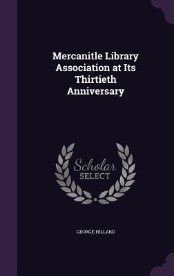 Mercanitle Library Association at Its Thirtieth... 1359302131 Book Cover