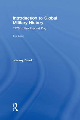 Introduction to Global Military History: 1775 t... 1138922471 Book Cover