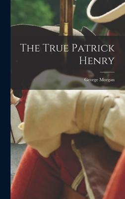The True Patrick Henry 1016243588 Book Cover