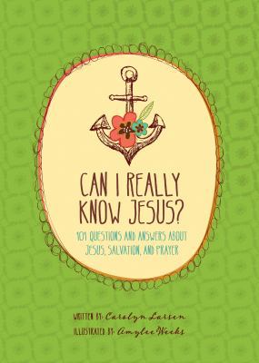 Can I Really Know Jesus?: 101 Questions and Ans... 1496411757 Book Cover