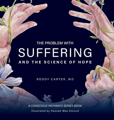 The Problem With Suffering: And the Science of ... B0GZ86YP2G Book Cover