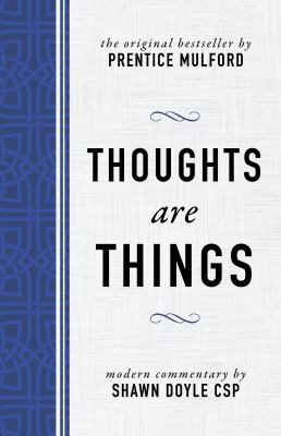 Thoughts Are Things: The Original Bestseller by... 1640950052 Book Cover