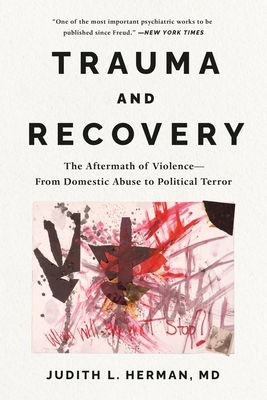 Trauma and Recovery: The Aftermath of Violence-... 1541602951 Book Cover