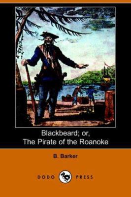 Blackbeard: Or, the Pirate of Roanoke 1406508403 Book Cover