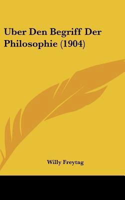 Uber Den Begriff Der Philosophie (1904) [German] 1162140267 Book Cover