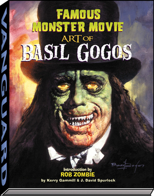 Famous Monster Movie Art of Basil Gogos 1887591710 Book Cover