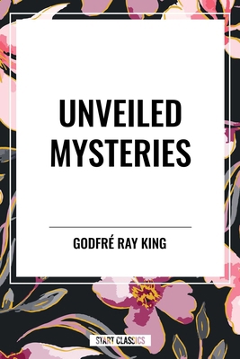 Unveiled Mysteries B0D524WHBR Book Cover
