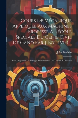 Cours De Mécanique Appliquée Aux Machines Profe... [French] 1021677183 Book Cover